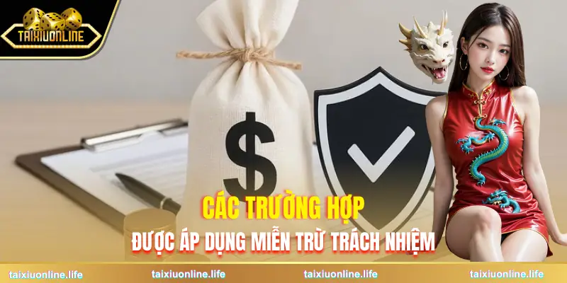 mien-tru-trach-nhiem-truong-hop