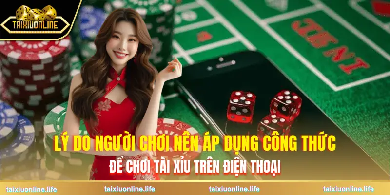 cong-thuc-tai-xiu-tren-dien-thoai-uu-diem